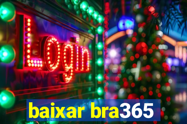 baixar bra365